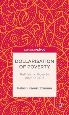 Dollarisation Of Poverty: Rethinking Poverty Beyond 2015