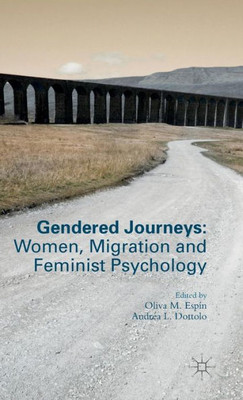 Gendered Journeys: Women, Migration And Feminist Psychology