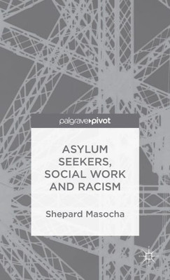 Asylum Seekers, Social Work And Racism