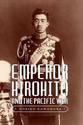 Emperor Hirohito And The Pacific War