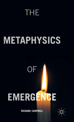 The Metaphysics Of Emergence