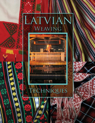 Latvian Weaving Techniques