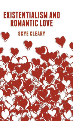 Existentialism And Romantic Love
