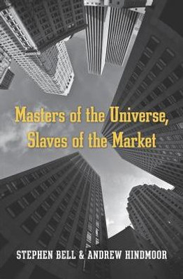 Masters Of The Universe, Slaves Of The Market