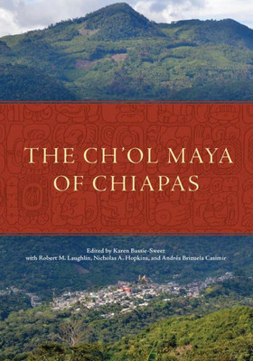 The Ch'Ol Maya Of Chiapas