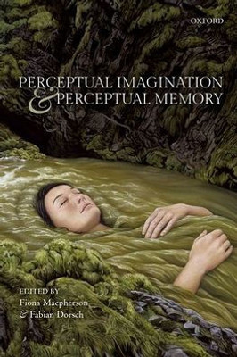 Perceptual Imagination And Perceptual Memory