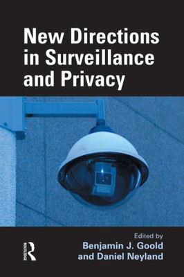 New Directions In Surveillance And Privacy