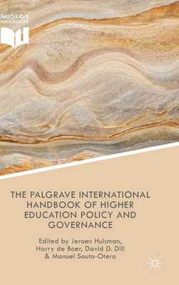 The Palgrave International Handbook Of Higher Education Policy And Governance