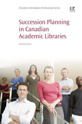 Succession Planning In Canadian Academic Libraries