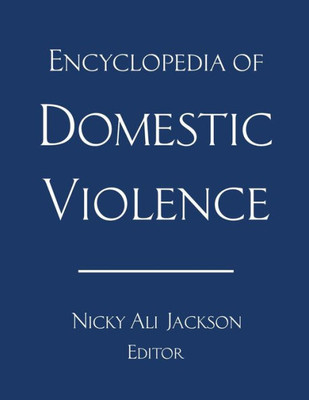 Encyclopedia Of Domestic Violence