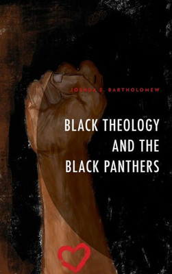 Black Theology And The Black Panthers