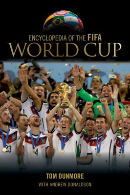 Encyclopedia Of The Fifa World Cup