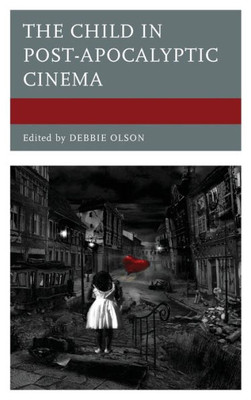 The Child In Post-Apocalyptic Cinema