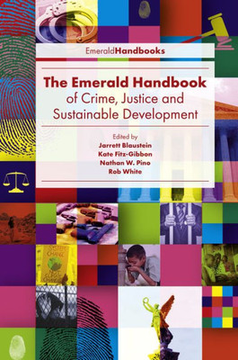 The Emerald Handbook Of Crime, Justice And Sustainable Development