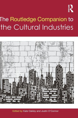 The Routledge Companion To The Cultural Industries