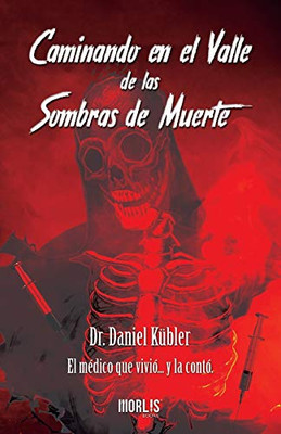 Caminando en el Valle de las Sombras de Muerte (Spanish Edition)