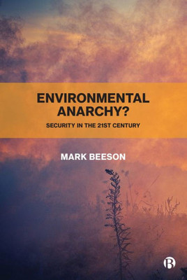 Environmental Anarchy?: Security In The 21St Century