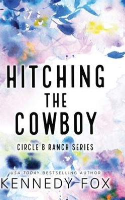 Hitching The Cowboy - Alternate Special Edition Cover (Circle B Ranch)