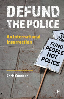 Defund The Police: An International Insurrection