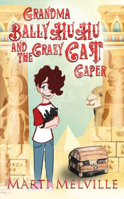 Grandma Ballyhuhu And The Crazy Cat Caper: The Crazy Cat Caper