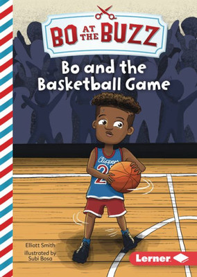 Bo And The Basketball Game (Bo At The Buzz (Read Woke  Chapter Books))