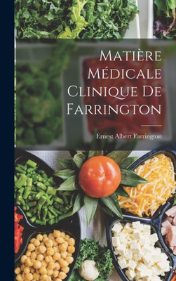 Matière Médicale Clinique De Farrington (French Edition)