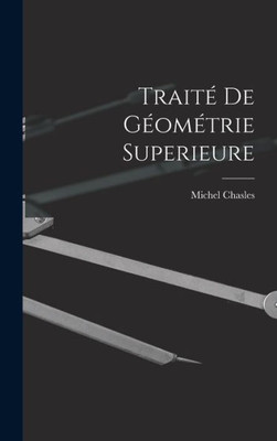 Traité De Géométrie Superieure (French Edition)