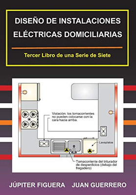 DISEÑO DE INSTALACIONES ELÉCTRICAS DOMICILIARIAS (Instalaciones Eléctricas Residenciales) (Spanish Edition)