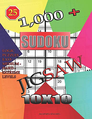 1,000 + sudoku jigsaw 10x10: Logic puzzles easy - medium - hard - extreme levels (Jigsaw sudoku)