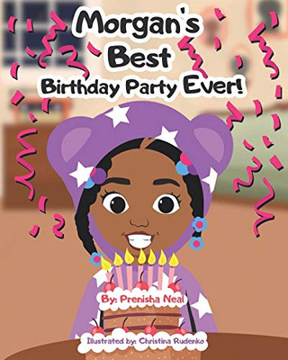 Morgan’s Best Birthday Party Ever!