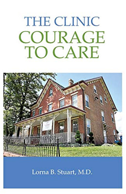 The Clinic: Courage to Care