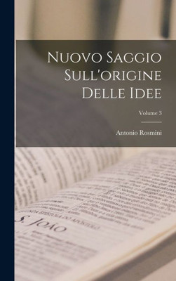 Nuovo Saggio Sull'Origine Delle Idee; Volume 3 (Italian Edition)