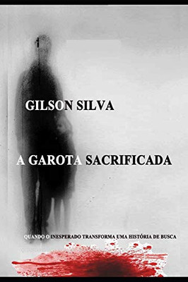 A GAROTA SACRIFICADA (Portuguese Edition)