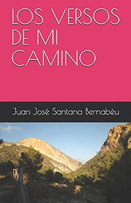 LOS VERSOS DE MI CAMINO (Spanish Edition)