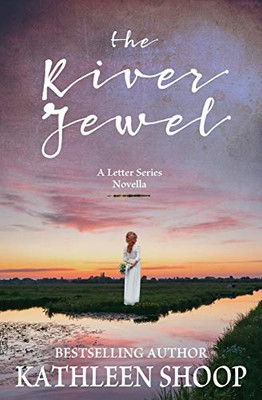 The River Jewel: A Letter Series Novella