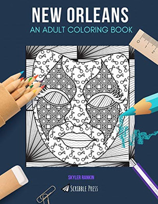 NEW ORLEANS: AN ADULT COLORING BOOK: A New Orleans Coloring Book For Adults