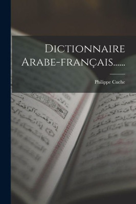Dictionnaire Arabe-Français...... (French Edition)