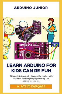 ARDUINO JUNIOR: Learn Arduino For Kids can be Fun (NBL)