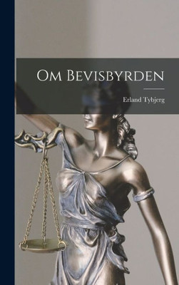 Om Bevisbyrden (Danish Edition)