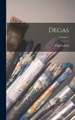 Degas; Volume 1 (French Edition)