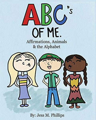 The ABC's of Me: Affirmations, Animals & The Alphabet