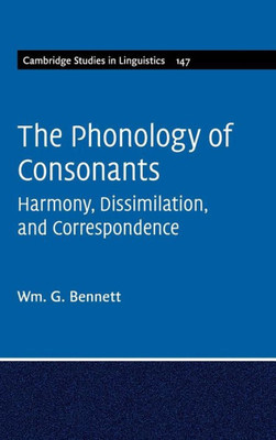 The Phonology Of Consonants (Cambridge Studies In Linguistics, Series Number 147)