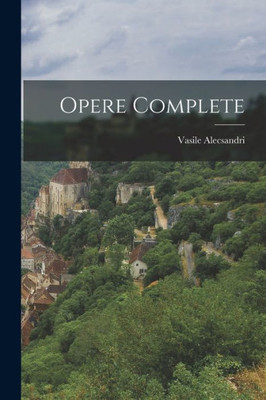 Opere Complete (Romanian Edition)