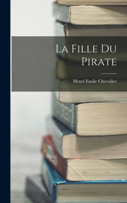 La Fille Du Pirate (French Edition)