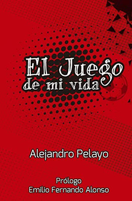 El juego de mi vida (Spanish Edition)