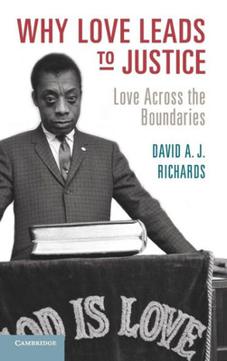 Why Love Leads To Justice: Love Across The Boundaries