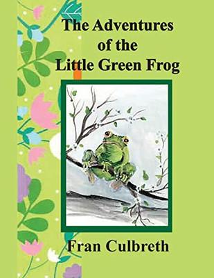 The Adventures of the Little Green Frog