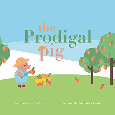 The Prodigal Pig (Three Little Pigs)