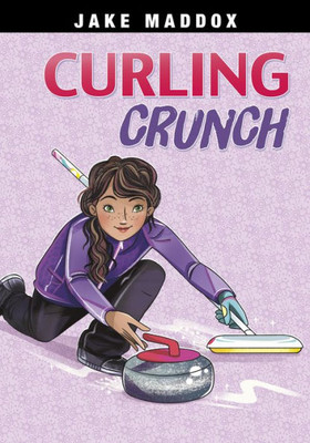 Curling Crunch (Jake Maddox Sports Stories)