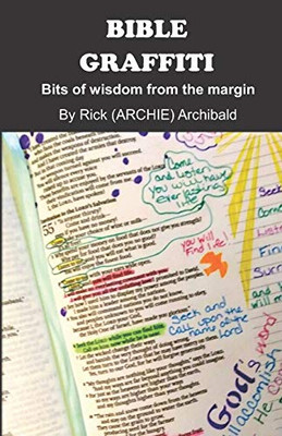 BIBLE GRAFFITI: Bits of wisdom from the margin